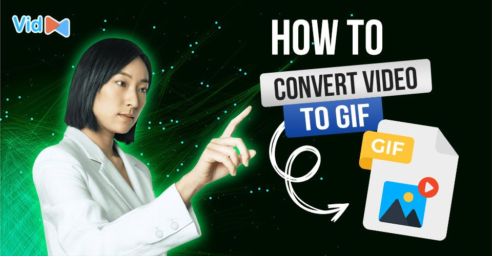 How to convert video to GIF quickly? Apply these SIMPLE steps